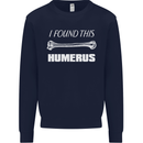 I Found This Humerus Funny Slogan Mens Sweatshirt Jumper Navy Blue