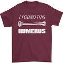 I Found This Humerus Funny Slogan Mens T-Shirt Cotton Gildan Maroon