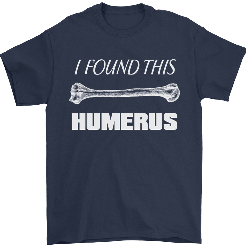 I Found This Humerus Funny Slogan Mens T-Shirt Cotton Gildan Navy Blue