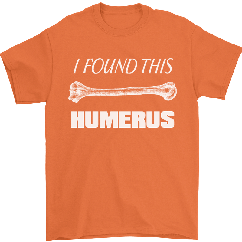 I Found This Humerus Funny Slogan Mens T-Shirt Cotton Gildan Orange