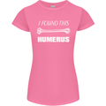 I Found This Humerus Funny Slogan Womens Petite Cut T-Shirt Azalea