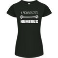 I Found This Humerus Funny Slogan Womens Petite Cut T-Shirt Black
