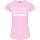 I Found This Humerus Funny Slogan Womens Petite Cut T-Shirt Light Pink