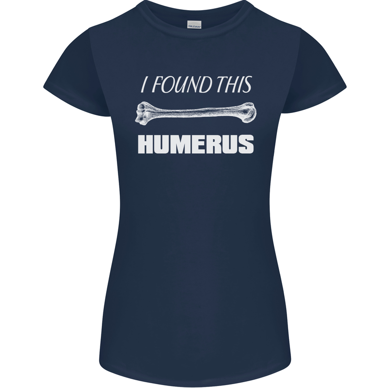 I Found This Humerus Funny Slogan Womens Petite Cut T-Shirt Navy Blue