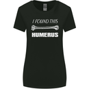 I Found This Humerus Funny Slogan Womens Wider Cut T-Shirt Black