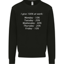 I Give 100% at Work Funny Office Slogan Kids Sweatshirt Jumper Black