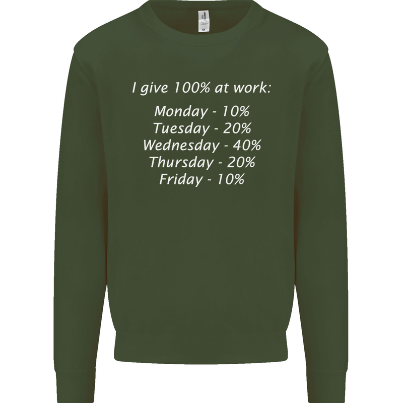 I Give 100% at Work Funny Office Slogan Kids Sweatshirt Jumper Forest Green