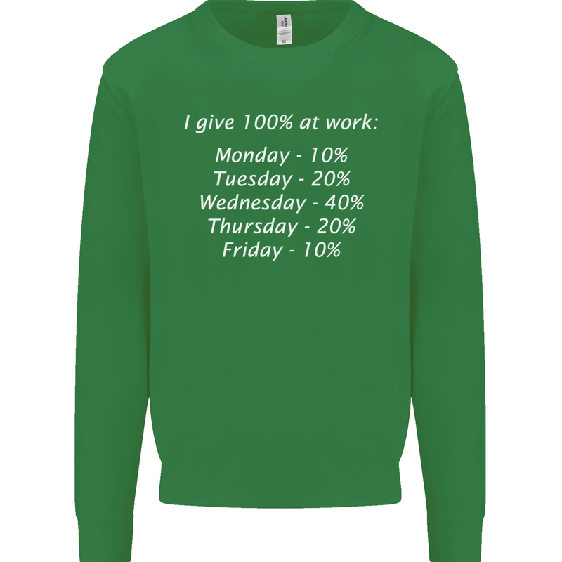 I Give 100% at Work Funny Office Slogan Kids Sweatshirt Jumper Irish Green