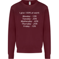 I Give 100% at Work Funny Office Slogan Kids Sweatshirt Jumper Maroon