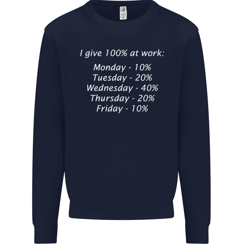 I Give 100% at Work Funny Office Slogan Kids Sweatshirt Jumper Navy Blue