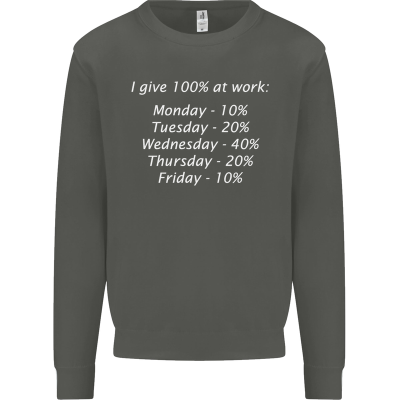 I Give 100% at Work Funny Office Slogan Kids Sweatshirt Jumper Storm Grey