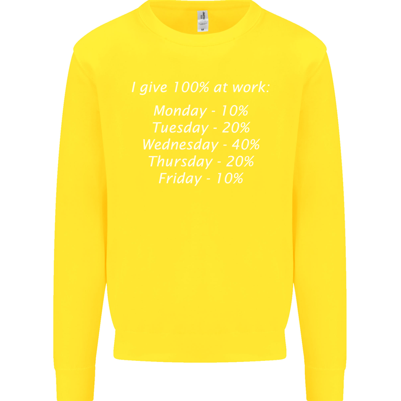 I Give 100% at Work Funny Office Slogan Kids Sweatshirt Jumper Yellow