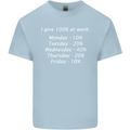 I Give 100% at Work Funny Office Slogan Kids T-Shirt Childrens Light Blue
