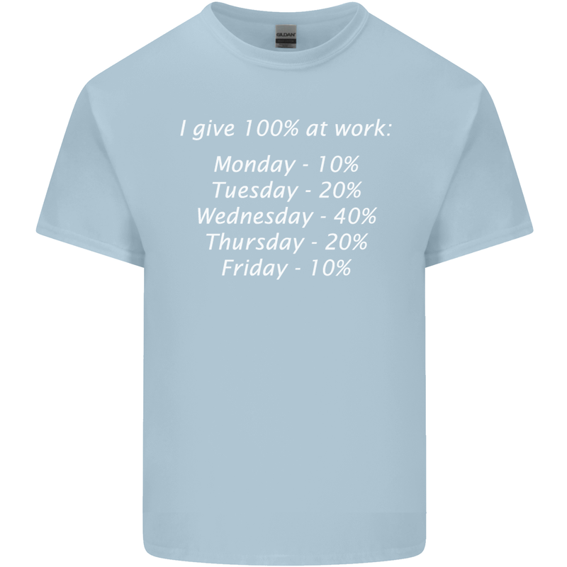 I Give 100% at Work Funny Office Slogan Kids T-Shirt Childrens Light Blue