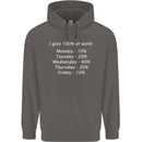 I Give 100% at Work Funny Office Slogan Mens 80% Cotton Hoodie Charcoal