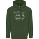 I Give 100% at Work Funny Office Slogan Mens 80% Cotton Hoodie Forest Green