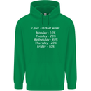I Give 100% at Work Funny Office Slogan Mens 80% Cotton Hoodie Irish Green