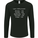 I Give 100% at Work Funny Office Slogan Mens Long Sleeve T-Shirt Black