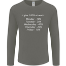 I Give 100% at Work Funny Office Slogan Mens Long Sleeve T-Shirt Charcoal