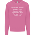 I Give 100% at Work Funny Office Slogan Mens Sweatshirt Jumper Azalea