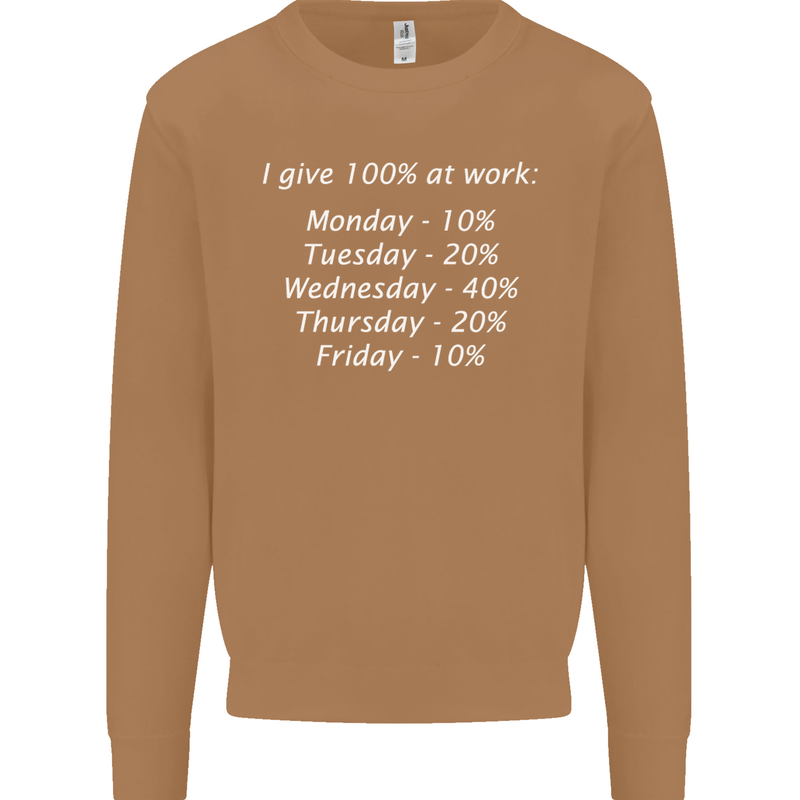 I Give 100% at Work Funny Office Slogan Mens Sweatshirt Jumper Caramel Latte