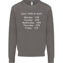 I Give 100% at Work Funny Office Slogan Mens Sweatshirt Jumper Charcoal