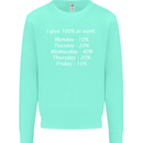 I Give 100% at Work Funny Office Slogan Mens Sweatshirt Jumper Peppermint