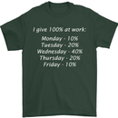 I Give 100% at Work Funny Office Slogan Mens T-Shirt Cotton Gildan Forest Green