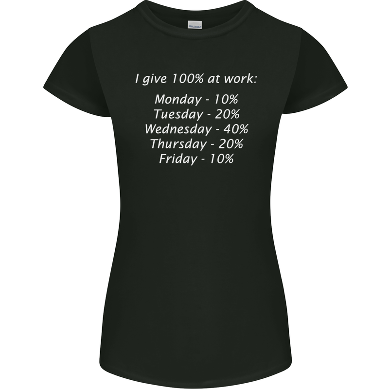 I Give 100% at Work Funny Office Slogan Womens Petite Cut T-Shirt Black