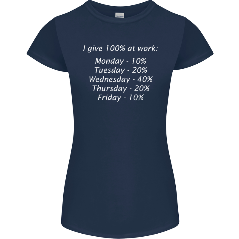 I Give 100% at Work Funny Office Slogan Womens Petite Cut T-Shirt Navy Blue