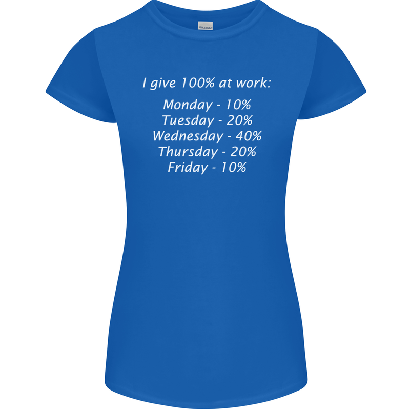 I Give 100% at Work Funny Office Slogan Womens Petite Cut T-Shirt Royal Blue