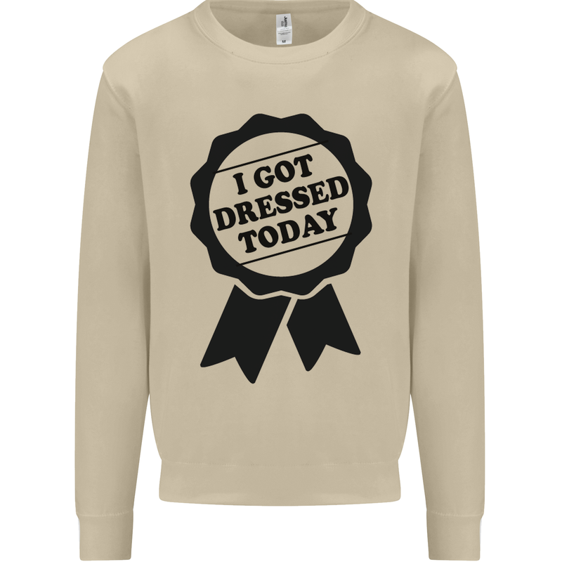 I Got Dressed Today Antisocial Funny Gamer Mens Sweatshirt Jumper Sand