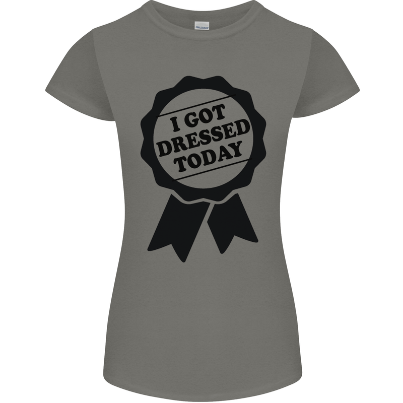 I Got Dressed Today Antisocial Funny Gamer Womens Petite Cut T-Shirt Charcoal