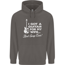 I Got a Guitar for My Wife Funny Guitarist Mens 80% Cotton Hoodie Charcoal