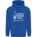 I Got a Guitar for My Wife Funny Guitarist Mens 80% Cotton Hoodie Royal Blue