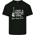 I Got a Guitar for My Wife Funny Guitarist Mens Cotton T-Shirt Tee Top Black