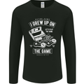 I Grew up on the Gamer Funny Gaming Mens Long Sleeve T-Shirt Black