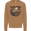 I Hate Dogs Funny Cat Lover Mens Sweatshirt Jumper Caramel Latte