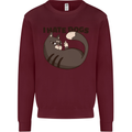 I Hate Dogs Funny Cat Lover Mens Sweatshirt Jumper Maroon