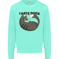 I Hate Dogs Funny Cat Lover Mens Sweatshirt Jumper Peppermint