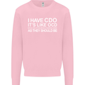 I Have OCD Funny Slogan Kids Sweatshirt Jumper Light Pink