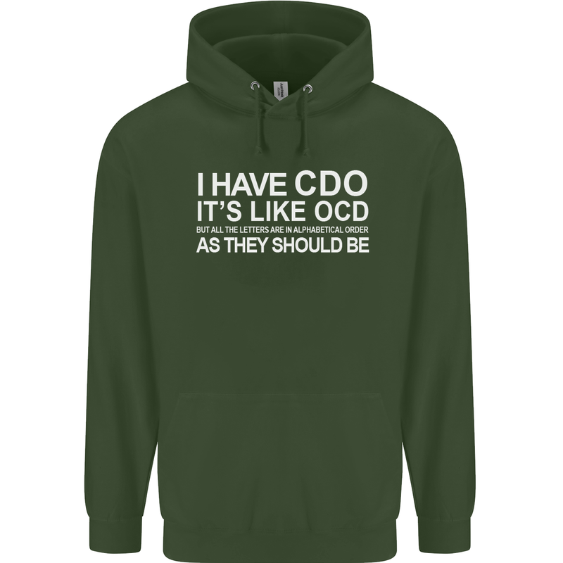 I Have OCD Funny Slogan Mens 80% Cotton Hoodie Forest Green