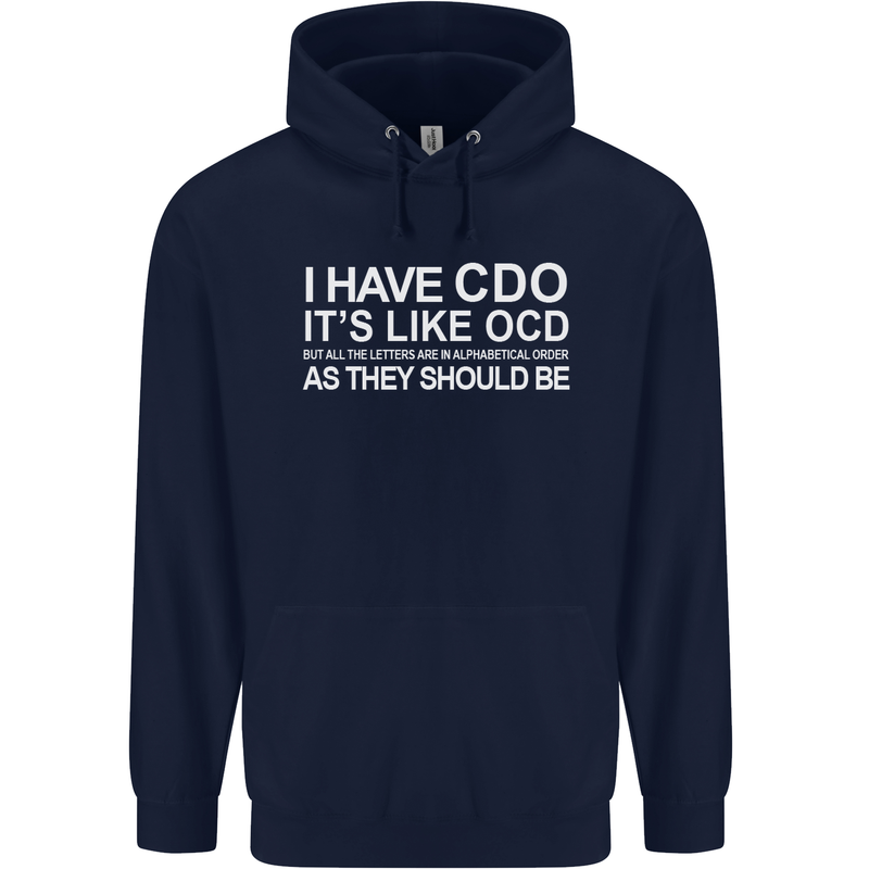 I Have OCD Funny Slogan Mens 80% Cotton Hoodie Navy Blue