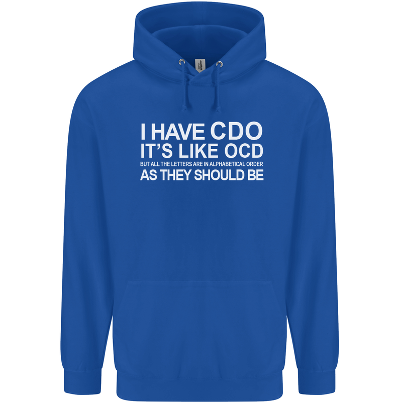 I Have OCD Funny Slogan Mens 80% Cotton Hoodie Royal Blue