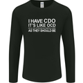 I Have OCD Funny Slogan Mens Long Sleeve T-Shirt Black