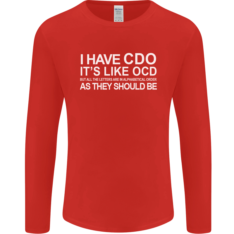 I Have OCD Funny Slogan Mens Long Sleeve T-Shirt Red
