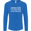 I Have OCD Funny Slogan Mens Long Sleeve T-Shirt Royal Blue