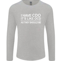 I Have OCD Funny Slogan Mens Long Sleeve T-Shirt Sports Grey