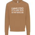 I Have OCD Funny Slogan Mens Sweatshirt Jumper Caramel Latte