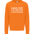 I Have OCD Funny Slogan Mens Sweatshirt Jumper Orange